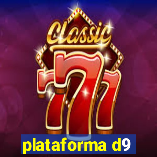 plataforma d9